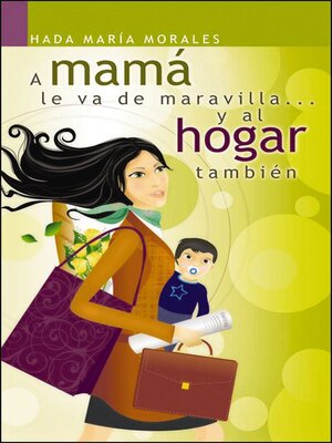 cover image of A mamá le va de maravilla... y al hogar también
